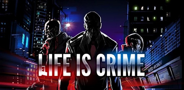 Android/iOS APP遊戲《Life is Crime | 人生罪惡》現實與虛擬，想成為扛霸子就從這裡開始